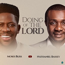 Moses Bliss - Doing Of The Lord ft Nathaniel Bassey